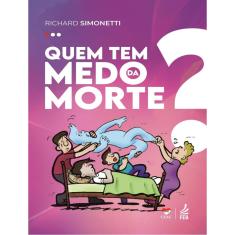 Quem Tem Medo Da Morte?