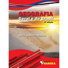 Geografia Geral e do Brasil - 5ª edição