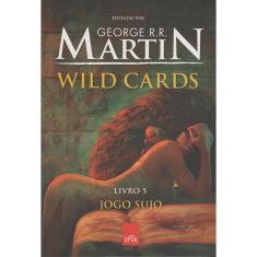 Wild Cards - Vol.5 - Jogo Sujo