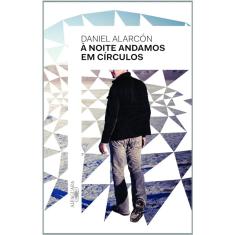 A Noite Andamos Em Circulos