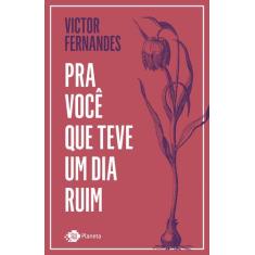Livro - Pra você que teve um dia ruim