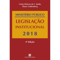 Livro - Ministério Público Legislação Institucional - 2018