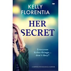 Her Secret: A Gripping Psychological Suspense
