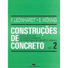 Construções de Concreto: Casos Especiais de Dimensionamento de Estruturas de Concreto Armado (Volume 2)