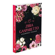 Grandes Frases Zibia Gasparetto