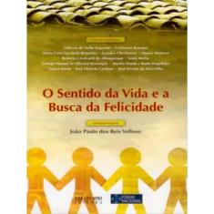 O Sentido Da Vida E A Busca Da Felicidade