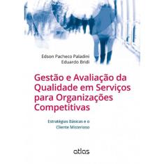 Livro - Gestão E Avaliação Da Qualidade Em Serviços Para Organizações Competitivas