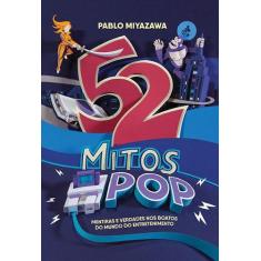 Livro - 52 Mitos Pop