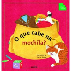 Livro - O Que Cabe na Mochila? - Volume, Comprimento, Peso e Quantidad