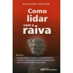 Como Lidar Com A Raiva