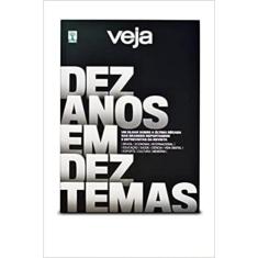 Veja. Dez Anos em Dez Temas - ABRIL