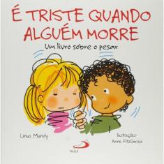 E Triste Quando Alguem Morre