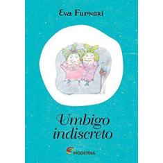 Livro Umbigo Indiscreto - Eva Furnari