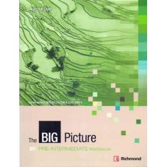 Livro The Big Picture Pre-Intermediate - Workbook Ben Goldstein e Ceri