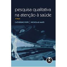 Pesquisa Qualitativa na Atenção a Saúde