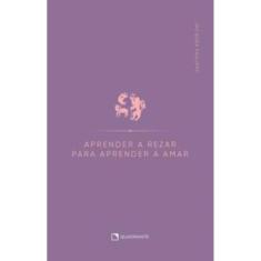 Aprender a rezar para aprender a amar