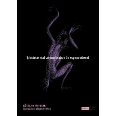 Historias Mal-Assombradas Do Espaco Sideral