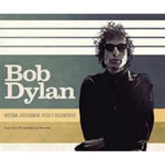 Bob Dylan - Historia, Discografia, Fotos E Documentos