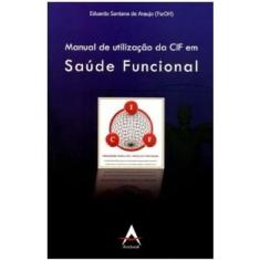 Livro Manual De Utilização da Cif em Saúde Funcional Araujo
