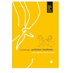 Pedrinhas Miudinhas - Ensaios sobre Ruas, Aldeias e Terreiros - MÓRULA