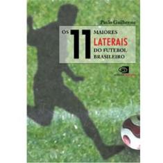 Livro - Os 11 Maiores Laterais do Futebol Brasileiro