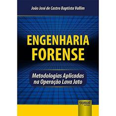 Engenharia Forense - Metodologias Aplicadas na Operação Lava Jato
