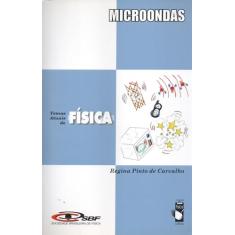 Microondas - Coleção temas atuais de física - SBF