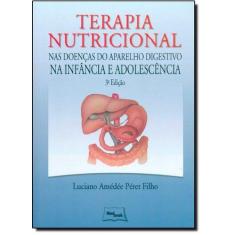 Terapia nutricional - nas doencas do aparelho digestivo na infancia e 