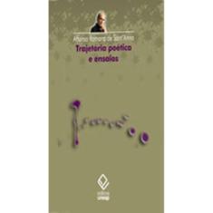 Trajetória Poética E Ensaios