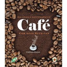Livro - Dicionário gastronômico - café com suas receitas