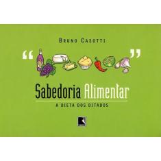 Livro - Sabedoria alimentar: A dieta dos ditados
