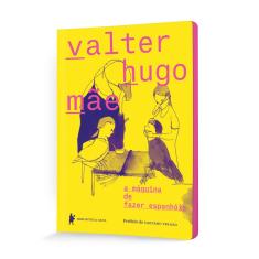Livro a m quina de fazer espanh is autor Valter Hugo M e 2016