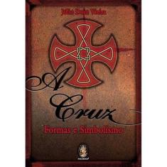 Livro - A Cruz - formas e simbolismo