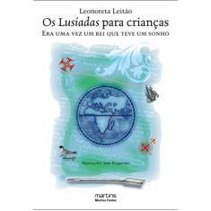 Lusíadas para crianças, Os - Era uma vez um rei que teve um sonho