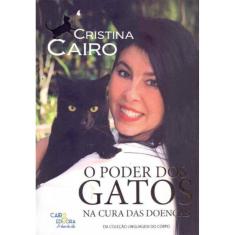 Poder Dos Gatos, O - Na Cura Das Doenças
