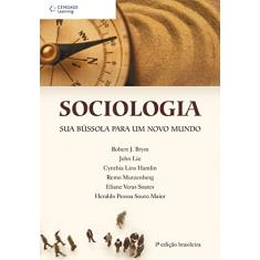 Sociologia: sua Bússola Para um Novo Mundo