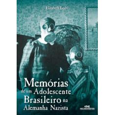 Livro - Memórias De Um Adolescente Brasileiro Na Alemanha Nazista