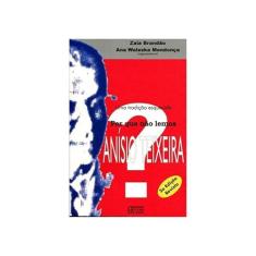 Por Que Não Lemos Anísio Teixeira? Uma Tradição Esquecida