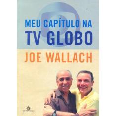 Livro - Meu Capítulo Na Tv Globo