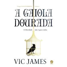 Livro - A gaiola dourada (Vol.1 Trilogia Dons sombrios)