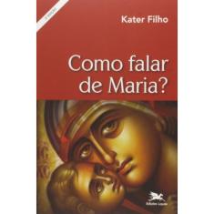 Como Falar De Maria?