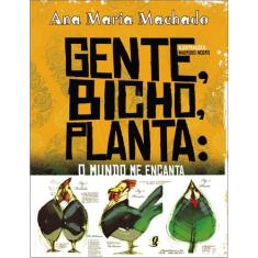 Livro - Gente, Bicho, Planta: Gente, Bicho, Planta: O Mundo Me Encanta