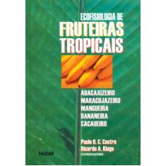 Livro - Ecofisiologia De Fruteiras Tropicais