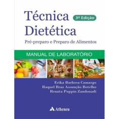 Tecnica Dietetica - Pre-Preparo E Preparo De Alimentos - 3ª Ed