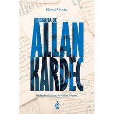 Biografia de Allan Kardec - Nova Edição - FEB