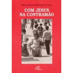 Com Jesus Na Contramão