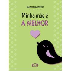 Livro - Minha Mãe e a Melhor!