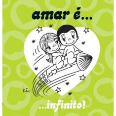 Amar E... Infinito!