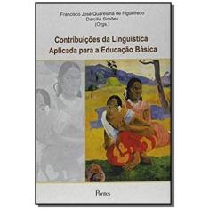 Contribuições Da Linguistica Aplicada Para A Educação Básica