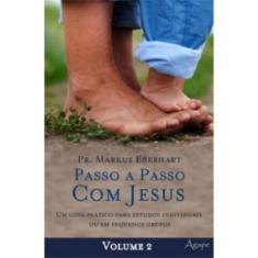 Passo A Passo Com Jesus - Vol. 2